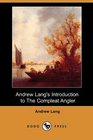 Andrew Lang's Introduction to The Compleat Angler