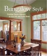 Bungalow Style : Creating Classic Interiors in Your Arts and Crafts Home