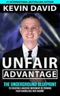 Unfair Advantage: The Underground Blueprint to Creating a Massive Movement by Turning Your Knowledge Into Income