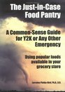 The JustInCase Food Pantry A CommonSense Guide for Y2K or Any other Emergency