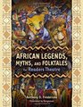 African Legends Myths and Folktales for Readers Theatre