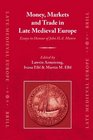 Money Markets and Trade in Late Medieval Europe