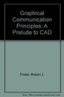 Graphical Communication Principles A Prelude to CAD