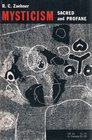 Mysticism Sacred and Profane An Inquiry Into Some Varieties of Praeternatural Experience