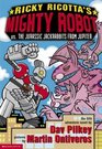 Ricky Ricotta's Mighty Robot Vs. The Jurassic Jackrabbits From Jupiter