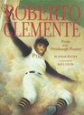 Roberto Clemente  Pride of the Pittsburgh Pirates