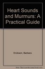 Heart Sounds and Murmurs A Practical Guide