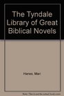 The Tyndale Library of Great Biblical Novels