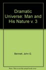 Dramatic Universe Man and His Nature v 3
