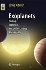 Exoplanets Finding Exploring and Understanding Alien Worlds