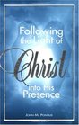 Following the Light of Christ into His Presence