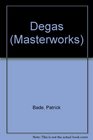 Degas The Masterworks