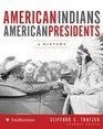 American Indians/American Presidents A History
