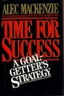 Time for success A goal getter's strategy