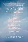 The Afterlife Connection  A Therapist Reveals How to Communicate with Departed Loved Ones