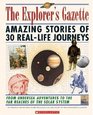 The Explorer's Gazette Amazing Stories of 30 RealLife Journeys