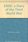 Ende A Diary of the Third World War