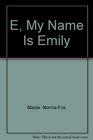 E My Name Is Emily