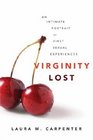 Virginity Lost An Intimate Portrait of First Sexual Experiences