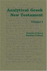 Analytical Greek New Testament: Volume I and II (v. 1 and v. 2)