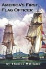 America's First Flag Officer Father of the American Navy