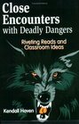 Close Encounters with Deadly Dangers Riveting Reads and Classroom Ideas