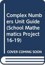 Complex Numbers Unit Guide
