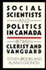 Social Scientists and Politics in Canada Between Clerisy and Vanguard