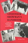 Livestock Showmans Handbook A Guide for Raising Animals for Junior Livestock Shows