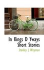 In Kings D Yways Short Stories