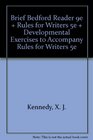 Brief Bedford Reader 9e  Rules for Writers 5e  Developmental Exercises to Accompany Rules for Writers 5e