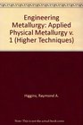 Engineering Metallurgy Applied Physical Metallurgy v 1