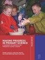 Making Progress in Primary Science A Handbook for Inservice and Preservice Course Leaders