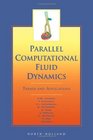 Parallel Computational Fluid Dynamics 2000 Trends and Applications