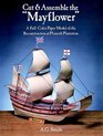 Cut  Assemble the "Mayflower" : A Full-Color Paper Model of the Reconstruction at Plimoth Plantation (Models  Toys)