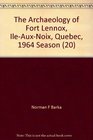 The Archaeology of Fort Lennox IleauxNoix Quebec 1964 Season  The Beads from Fort Lennox Quebec