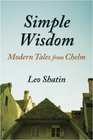 Simple Wisdom; Modern Tales from Chelm