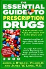 The Essential Guide to Prescription Drugs 2000