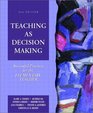 Teaching as Decision Making Successful Practices for the Elementary Teacher Third Edition