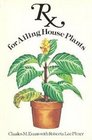 Rx for ailing house plants