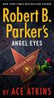 Robert B Parker's Angel Eyes