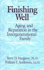 Finishing Well Aging and Reparation in the Intergenerational Family