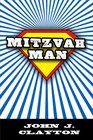Mitzvah Man (Modern Jewish Literature and Culture)