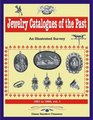 Jewelry Catalogues of the Past an Illustrated Survey 1851 to 1900 vol 1