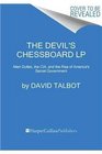 The Devil's Chessboard LP Allen Dulles the CIA and the Rise of America's Secret Government