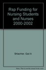 Rsp Funding for Nursing Students and Nurses 20002002
