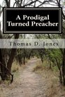 A Prodigal Turned Preacher From the Pigpen to the Pulpit