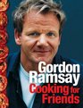 Gordon Ramsay Cooking for Friends