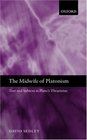 The Midwife of Platonism Text and Subtext in Plato's Theaetetus