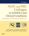 NOC and NIC Linkages to NANDAI and Clinical Conditions Supporting Critical Thinking and Quality Care